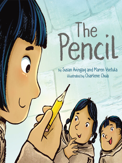 Title details for The Pencil by Susan Avingaq - Available